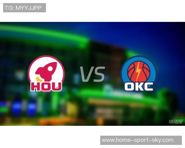 雷霆与火箭精彩对决在线直播全程回顾与赛后分析